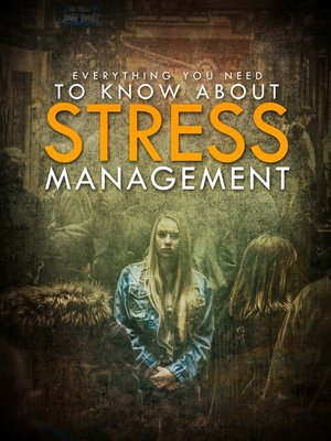 cover image of Everything You Need to Know About Stress Management